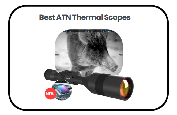 Best ATN Thermal Scopes