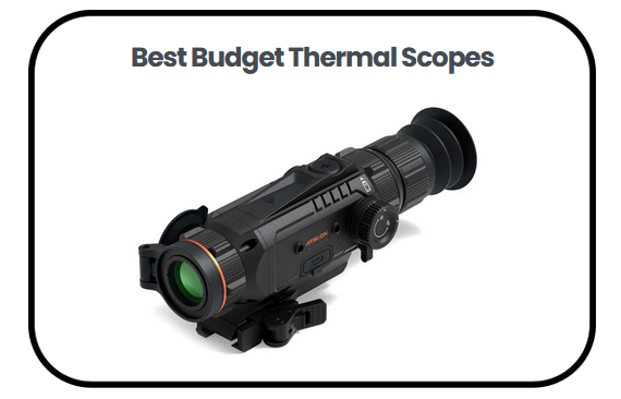 Best Budget Thermal Scopes