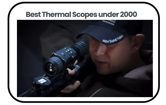 Best Thermal Scopes under 2000​