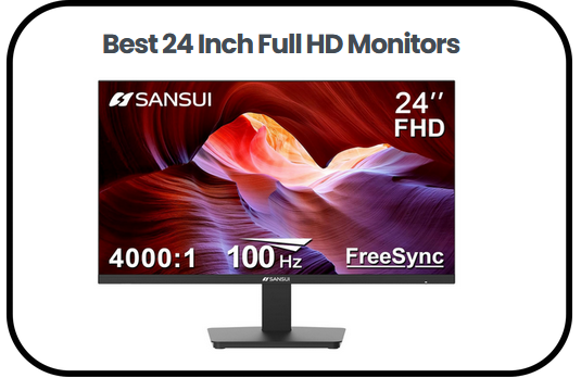 Best 24 Inch Full HD Monitors