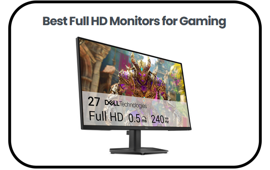 Best Full HD Monitors for Gaming